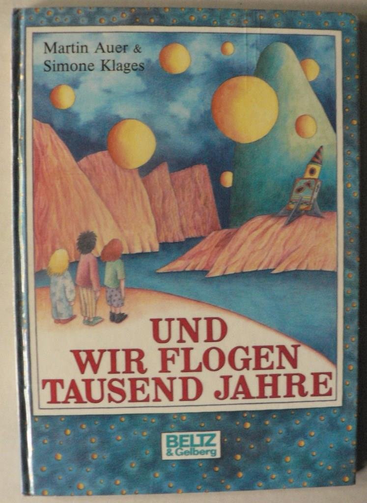 Und wir flogen tausend Jahre (Beltz & Gelberg) Books