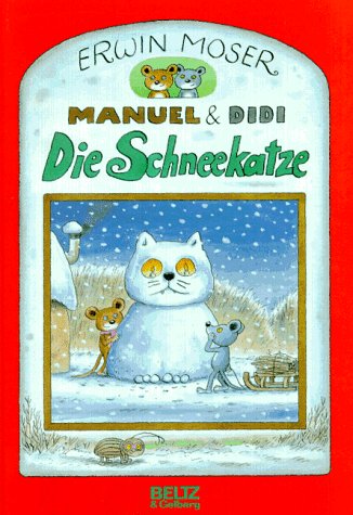 Die Schneekatze: Manuel & Didi im Winter (Beltz & Gelberg) Novels & Short Stories