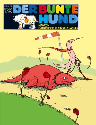 Der Bunte Hund 70: Das Magazin für Kinder in den besten Jahren Novels & Short Stories