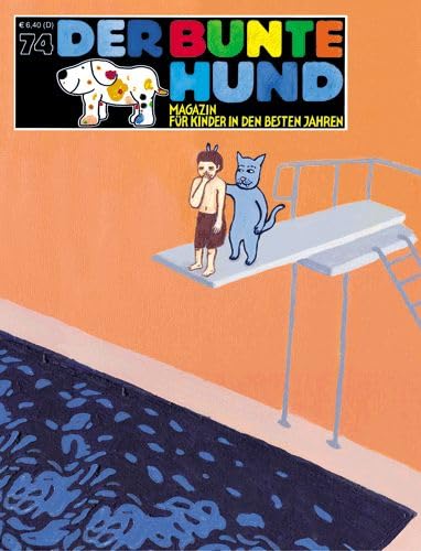 Der Bunte Hund 74: Magazin für Kinder in den besten Jahren Novels & Short Stories