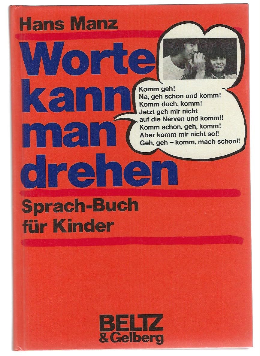Worte kann man drehen : Sprach-Buch f. Kinder, Zeit-Wörter u. anderes. Books