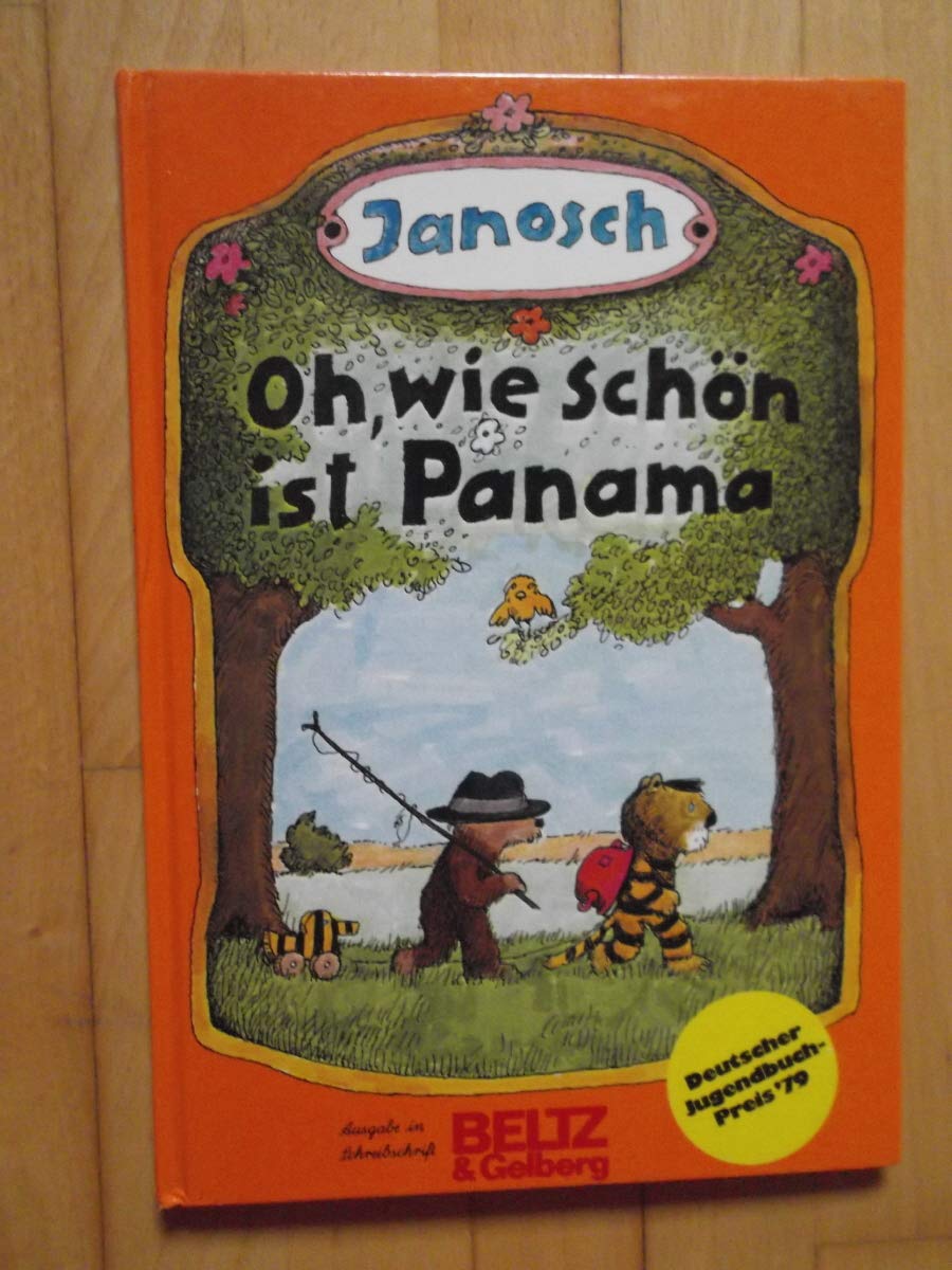 Oh, wie schön ist Panama: Die Geschichte, wie der kleine Tiger und der kleine Bär nach Panama reisen. Für Leseanfänger mit Schreibschrift (Beltz & Gelberg) Learning & Reference
