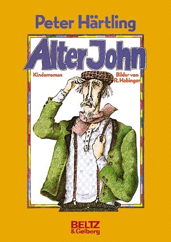 Alter John / Kinderroman: Alter John (Beltz & Gelberg) Novels & Short Stories