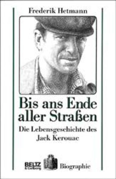 Bis ans Ende aller Straßen: Die Lebensgeschichte des Jack Kerouac (Beltz & Gelberg - Biographie) Memories