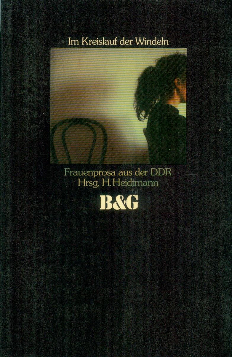 Im Kreislauf der Windeln: Frauenprosa aus der DDR Books