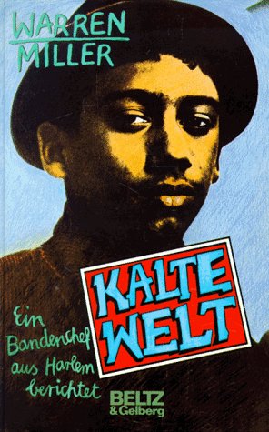 Kalte Welt: Ein Bandenchef aus Harlem berichtet (Beltz & Gelberg) Books