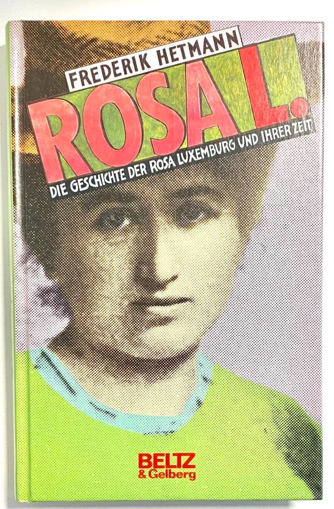 Rosa L: Die Geschichte der Rosa Luxemburg und ihrer Zeit (Beltz & Gelberg) Inspiring women