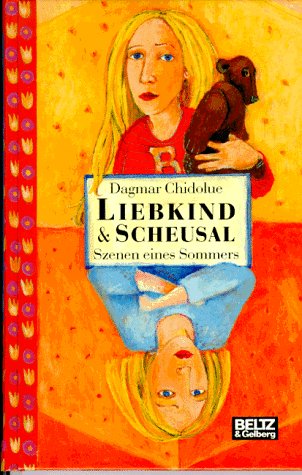 Liebkind & Scheusal: Szenen eines Sommers. Roman (Beltz & Gelberg) Books