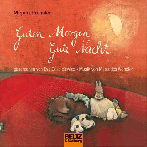 Guten Morgen, gute Nacht: Gesprochen von Eva Gosciejewicz. Musik von Mercedes Wendler. 1 CD, Laufzeit 56 Minuten (Beltz & Gelberg - Hörbuch) Sheet Music