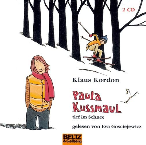 Paula Kussmaul ... tief im Schnee: Gelesen von Eva Gosciejewicz. 2 CDs (Beltz & Gelberg - Hörbuch) Novels & Short Stories