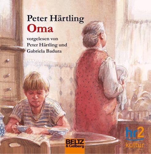 Oma: Gelesen von Peter Härtling und Gabriela Badura, 2 CDs, 115 Min. (Beltz & Gelberg - Hörbuch) Novels & Short Stories