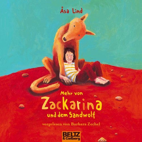 Mehr von Zackarina und dem Sandwolf: Vorgelesen von Barbara Zechel, 1 CD Laufzeit 84 Min. (Beltz & Gelberg - Hörbuch) Novels & Short Stories