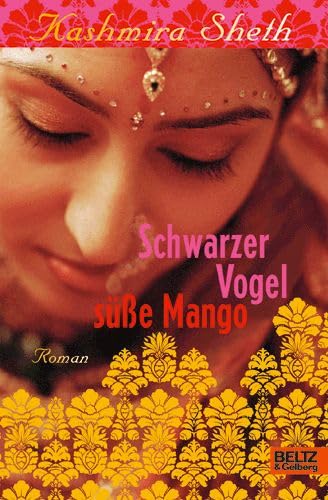 Schwarzer Vogel, süße Mango: Roman (Beltz & Gelberg) Fantasy & Sci-Fi
