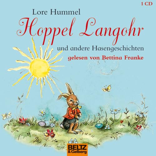 Lore Hummel, Hoppel Langohr und andere Hasengeschichten: Gelesen von Bettina Franke, Musik von Tobias Becker. Gesamtlaufzeit 58 Min. (Beltz & Gelberg - Hörbuch) Children's books