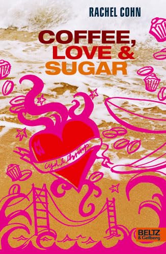 Coffee, Love & Sugar: Roman (Beltz & Gelberg) Fantasy & Sci-Fi