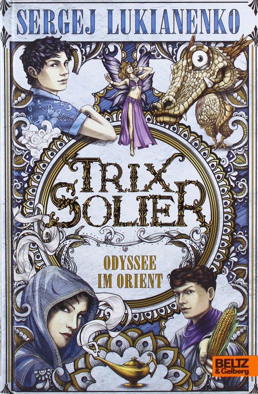 Trix Solier - Odyssee im Orient: Roman Novels & Short Stories
