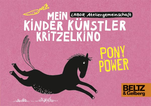 Mein Kinder Künstler Kritzelkino. Pony Power: Von der Labor Ateliergemeinschaft Non-fiction