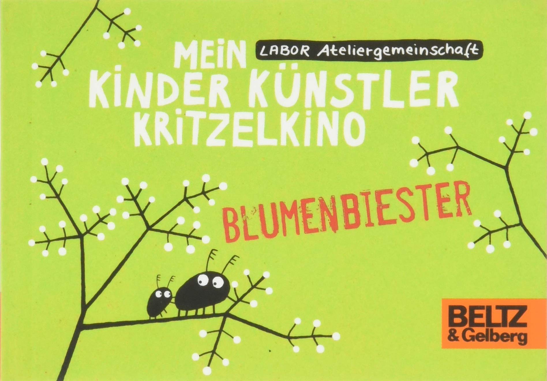 Mein Kinder Künstler Kritzelkino. Blumenbiester: Von der Labor Ateliergemeinschaft Non-fiction
