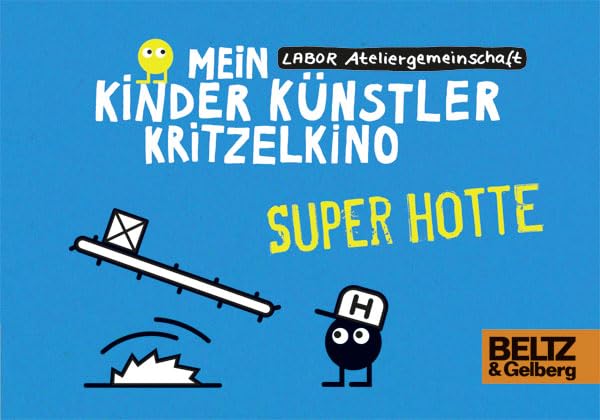 Mein Kinder Künstler Kritzelkino. Super Hotte: Von der Labor Ateliergemeinschaft Non-fiction