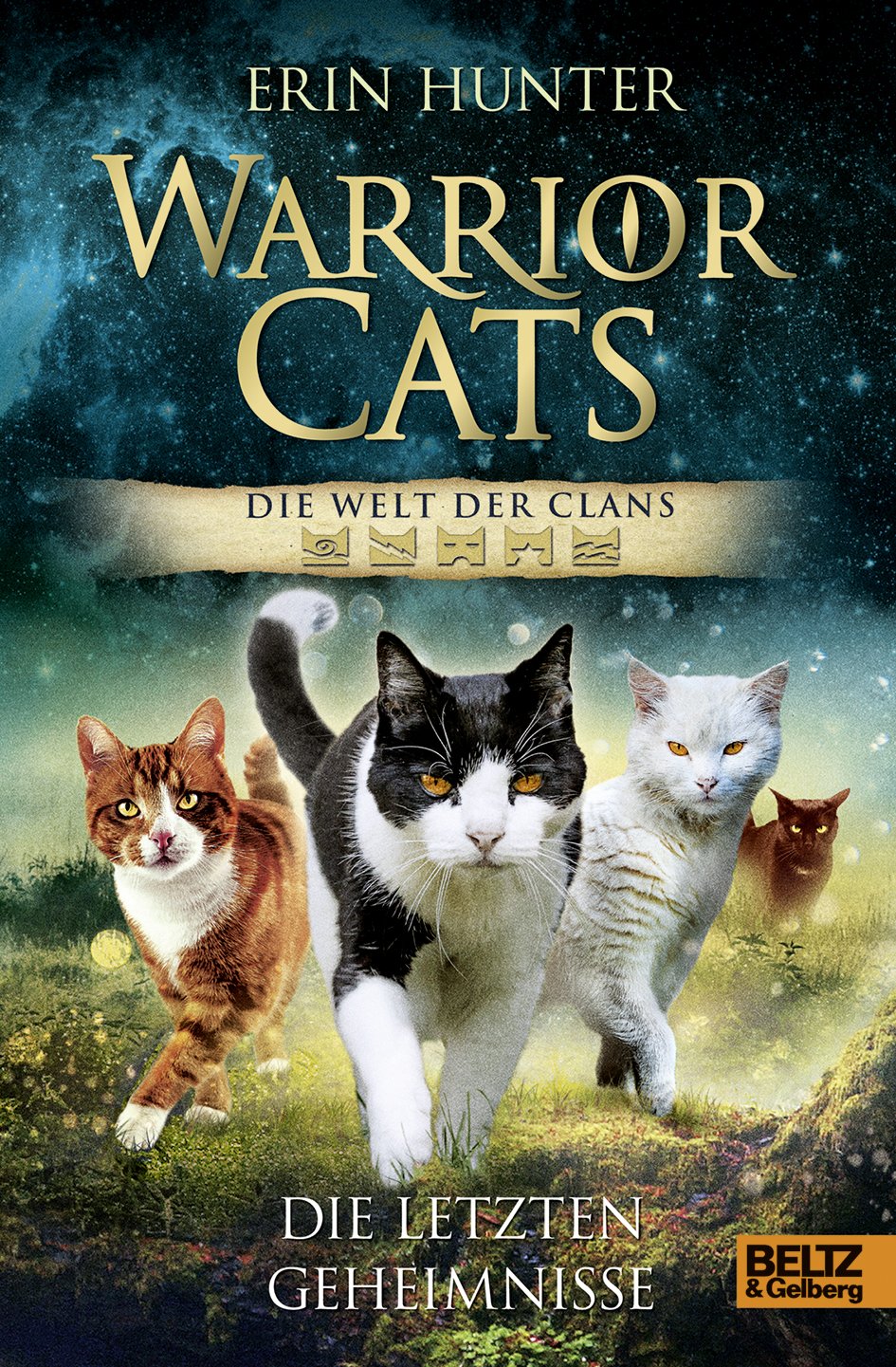 Warrior Cats - Die Welt der Clans. Die letzten Geheimnisse Contemporary literature