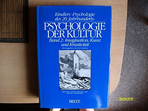 Kindlers Psychologie des 20. (zwanzigsten) Jahrhunderts. Psychologie der Kultur. Band 2: Imagination. Kunst und Kreativität Books