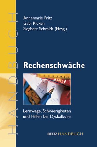 Handbuch Rechenschwäche: Lernwege, Schwierigkeiten und Hilfen bei Dyskalkulie: Lernwege, Schwierigkeiten und Hilfen bei Dyskalkulie. Ein Handbuch (Beltz Handbuch) Politics & History