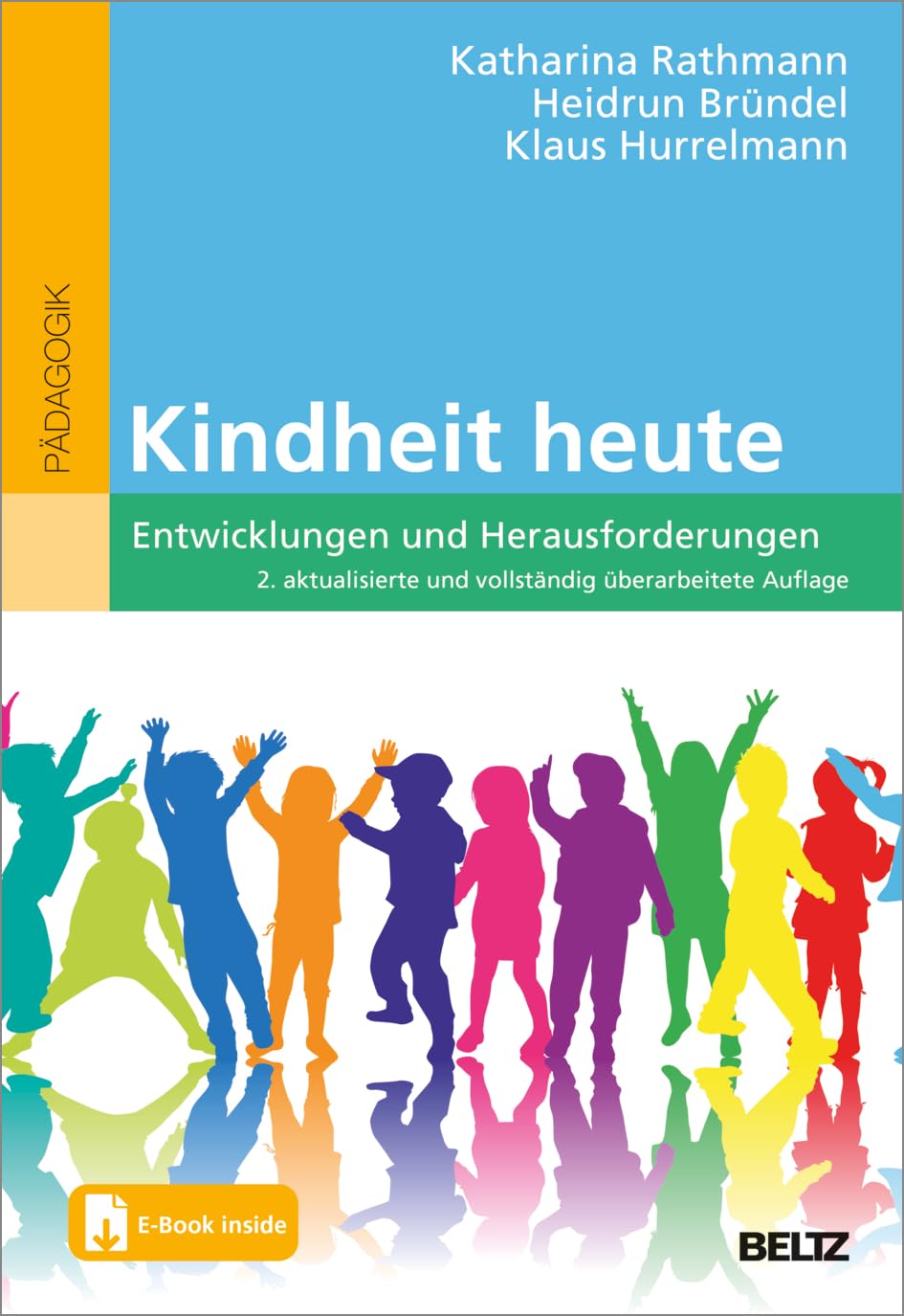 Kindheit heute: Entwicklungen und Herausforderungen. Mit E-Book inside Partnership & Love