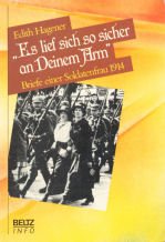 Es liegt sich so sicher an deinem Arm: Briefe einer Soldatenfrau 1914 (Beltz Info) Essays & Short Stories