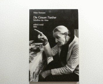 Die Grauen Panther: Rebellion der Alten Politics & History