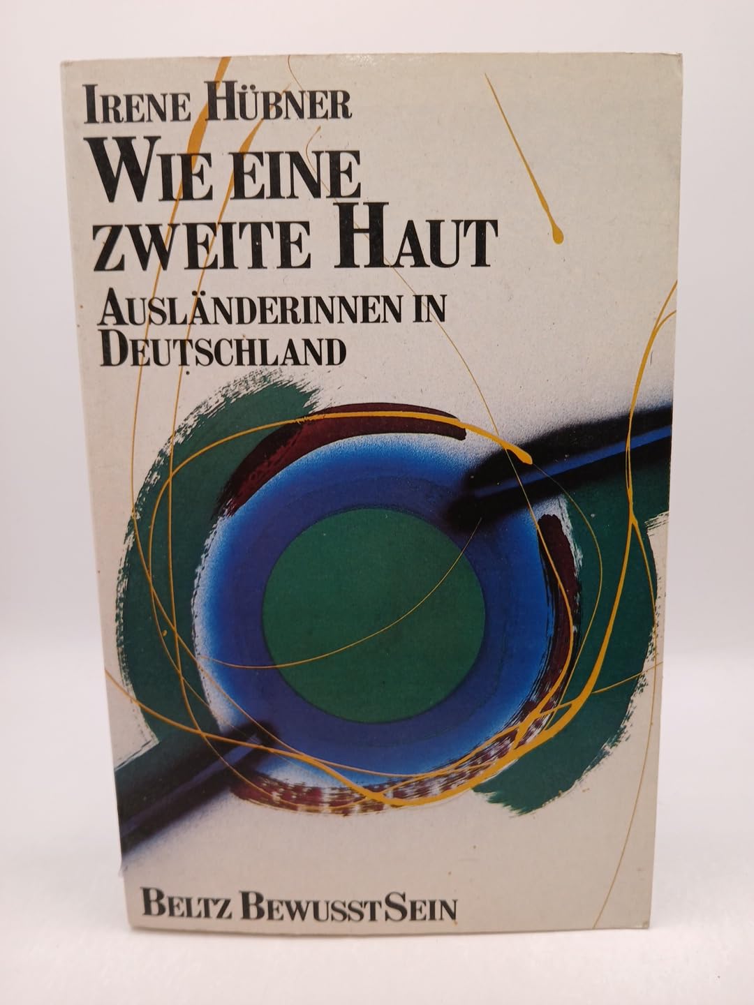 ... wie eine zweite Haut: Ausländerinnen in Deutschland Social Sciences