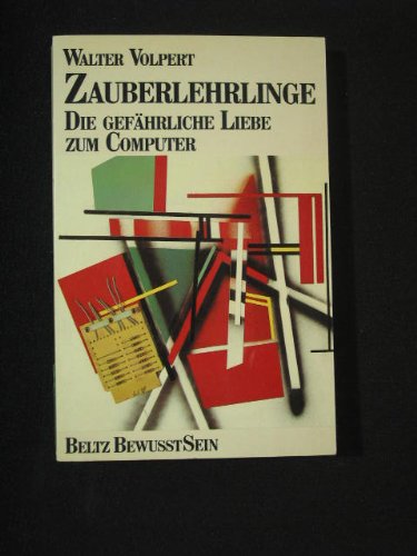 Zauberlehrlinge. Die gefährliche Liebe zum Computer book