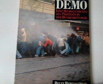 Demo: Eine Bildgeschichte des Protests in der Bundesrepublik (Beltz Bewusstsein) Film, Art & Culture