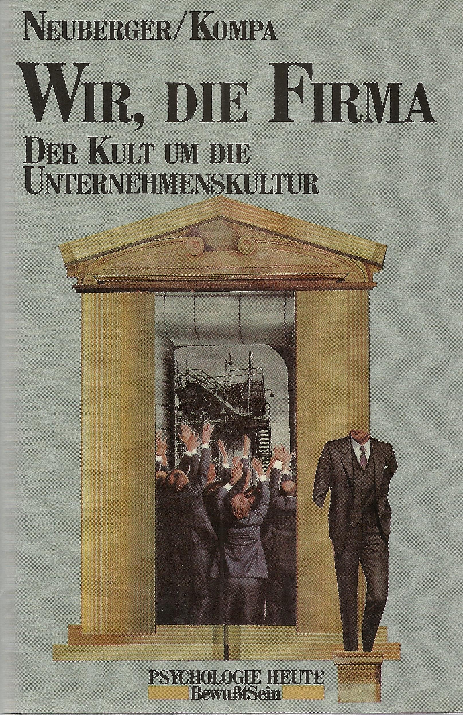 Wir, die Firma: Der Kult um die Unternehmenskultur Business, Finance & Career Books