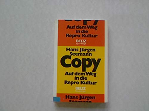 Copy: Auf dem Weg in die Klon-Kultur Media & Communication