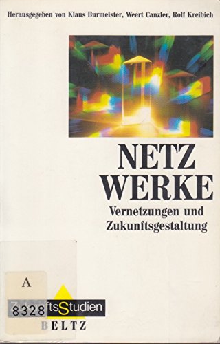 Netzwerke: Vernetzungen und Zukunftsgestaltung (ZukunftsStudien) Books