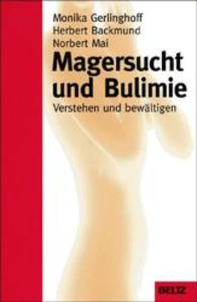 Magersucht und Bulimie: Verstehen und bewältigen Medicine