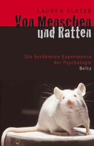 Von Menschen und Ratten: Die berühmten Experimente der Psychologie Psychology