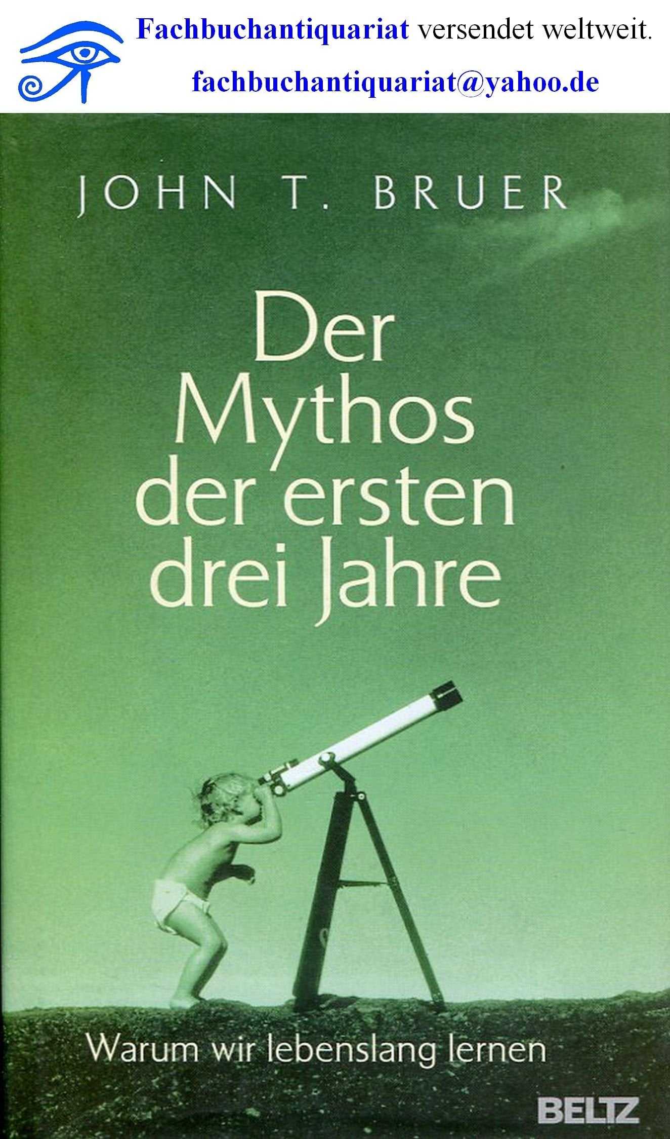 Der Mythos der ersten drei Jahre: Warum wir lebenslang lernen Psychology