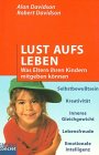 Lust aufs Leben: Was Eltern ihren Kindern mitgeben können Parents & Children