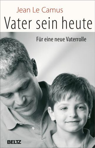 Vater sein heute: Für eine neue Vaterrolle Psychology