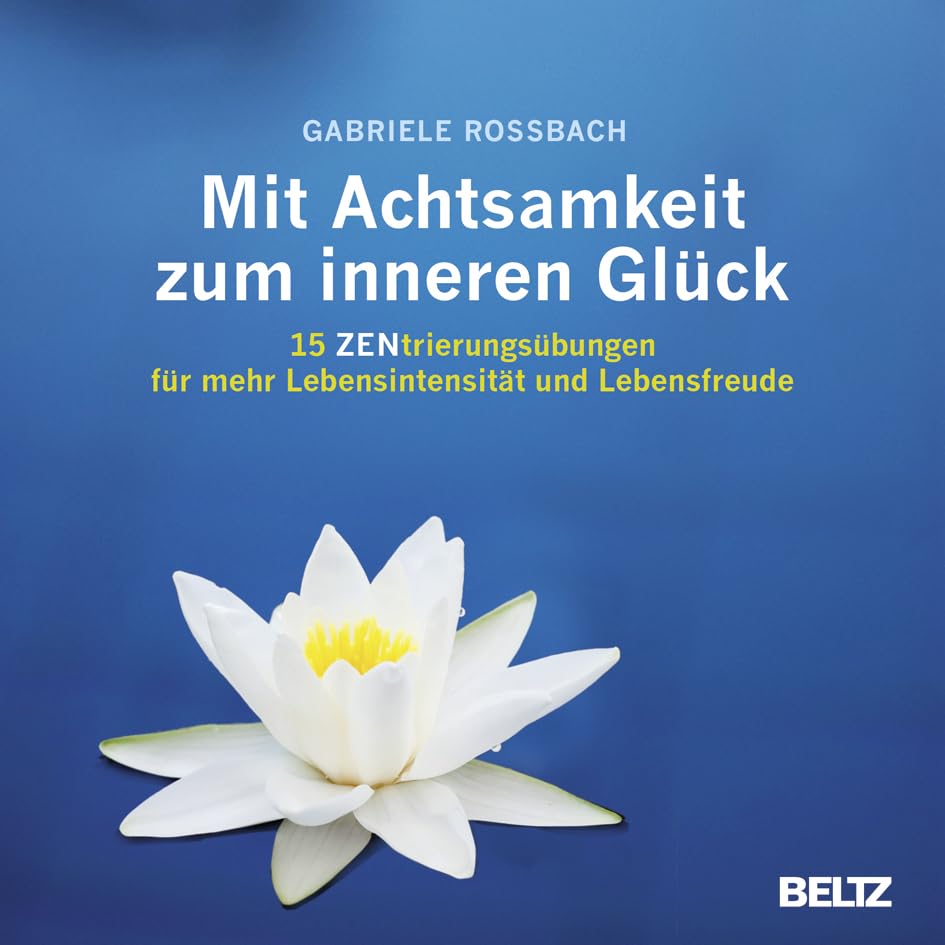 Mit Achtsamkeit zum inneren Glück Lifestyle