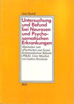 Untersuchung und Befund bei Neurosen und Psychosomatischen Erkrankungen: Materialien zum "Psychischen und Sozial-Kommunikativen Befund" (PSKB) Medicine