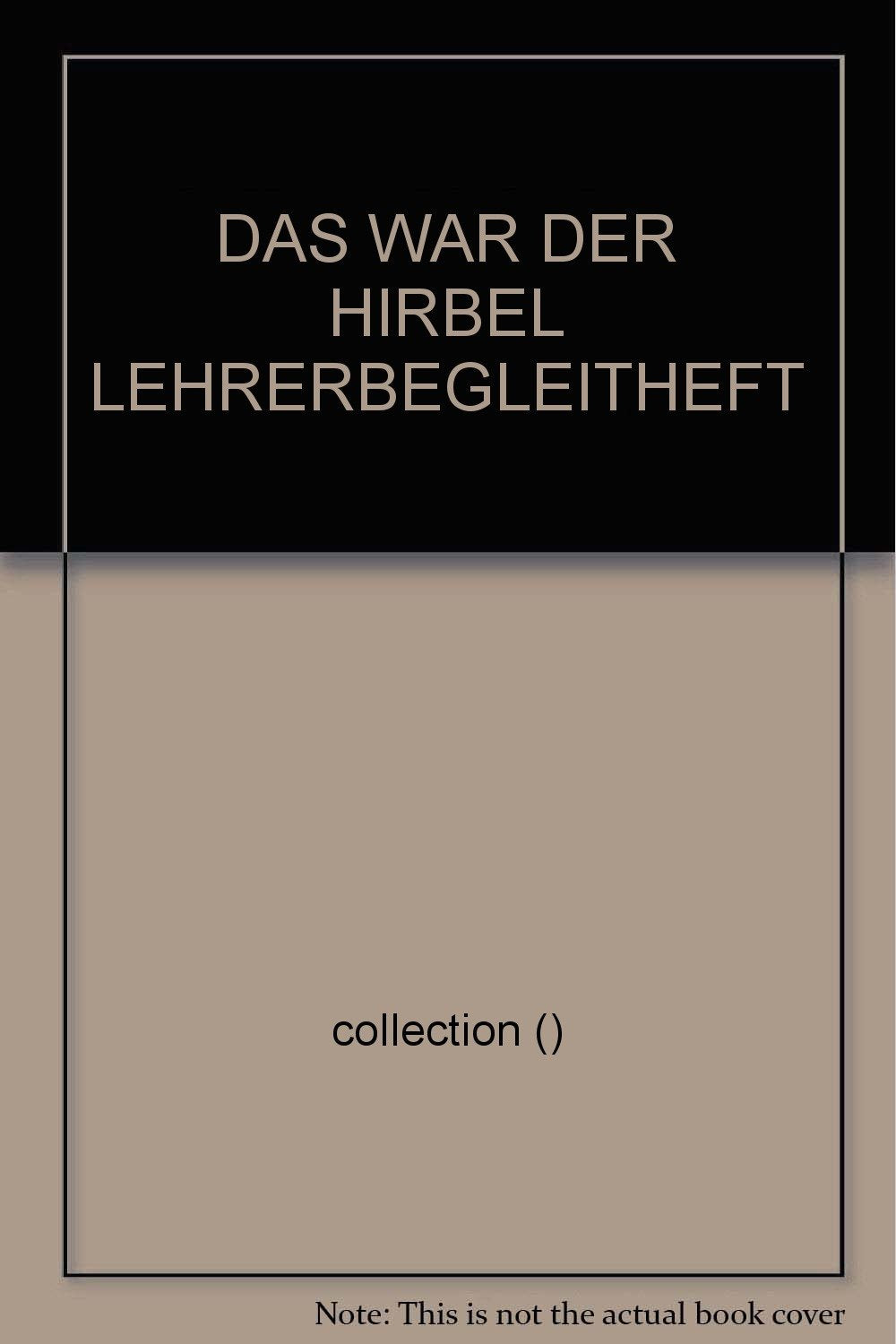 Das war der Hirbel / Roman: Peter Härtling: Das war der Hirbel - Lehrerbegleitheft Learning & Reference