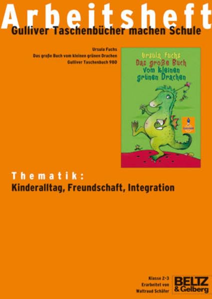 Das große Buch vom kleinen grünen Drachen - Arbeitsheft: Thematik: Kinderalltag, Freundschaft, Integration. Klasse 2-3 (Lesen - Verstehen - Lernen) Education & Training