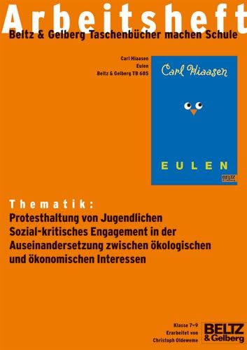 Eulen - Arbeitsheft: Thematik: Protesthaltung von Jugendlichen, Sozial-kritisches Engagement in der Auseinandersetzung zwischen ökologischen und ... Klasse 7-9 (Lesen - Verstehen - Lernen) Education & Training