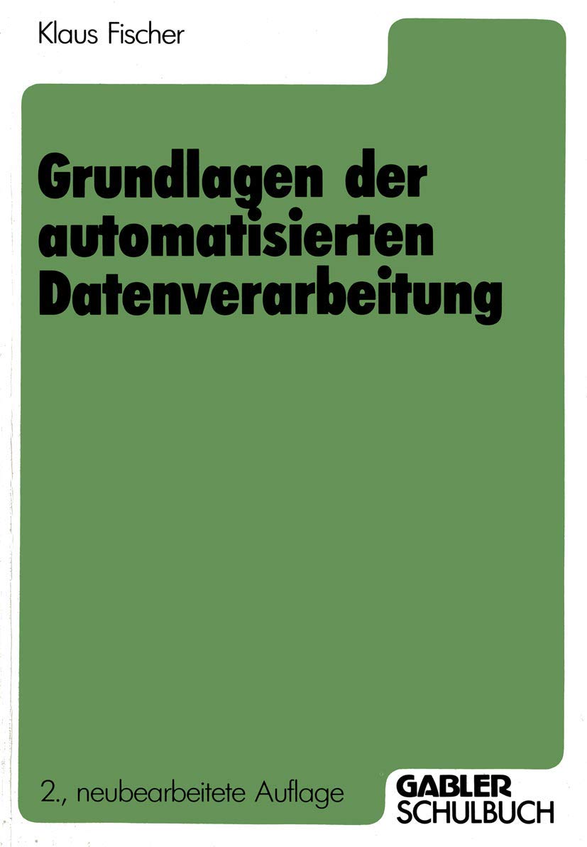 Grundlagen der automatisierten Datenverarbeitung Computer Science