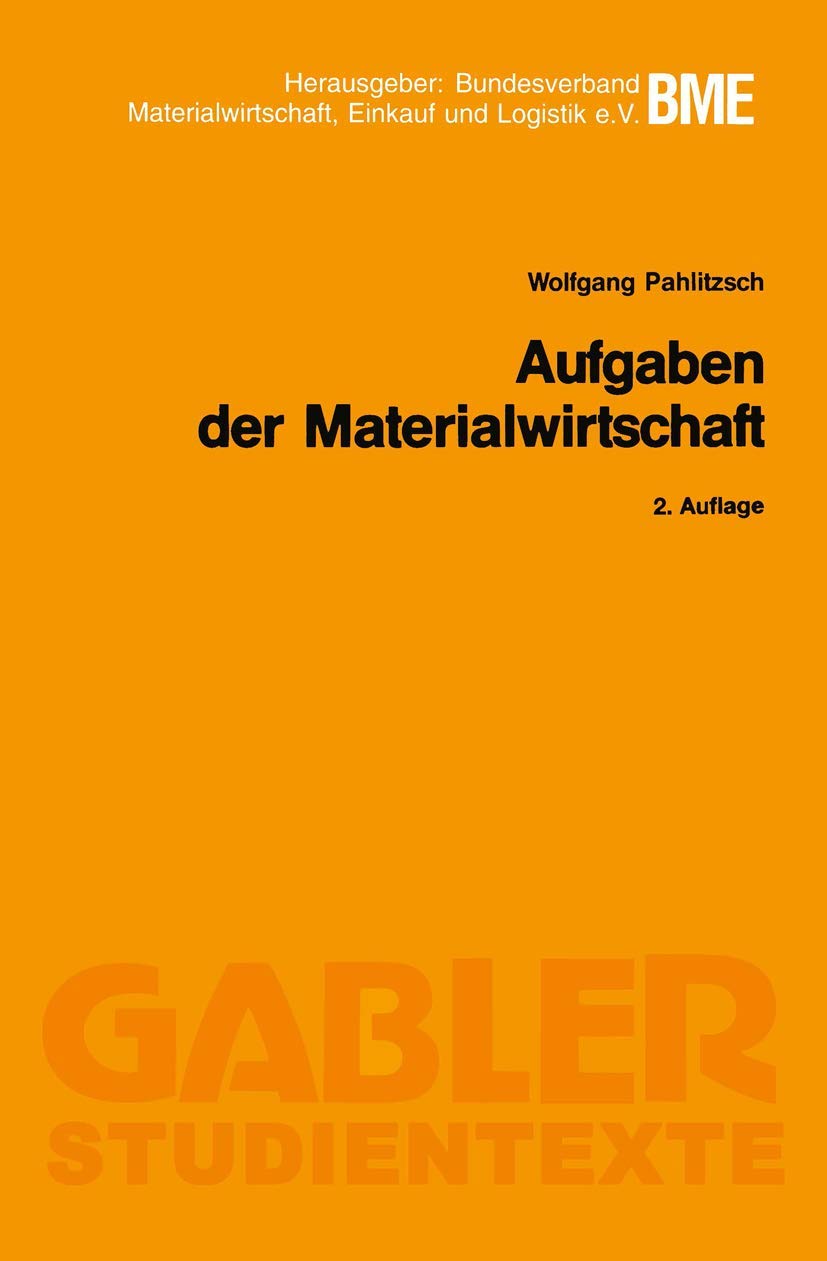 Aufgaben der Materialwirtschaft: Hrsg. v. Bundesverband Materialwirtschaft, Einkauf u. Logistik (Gabler-Studientexte) Law