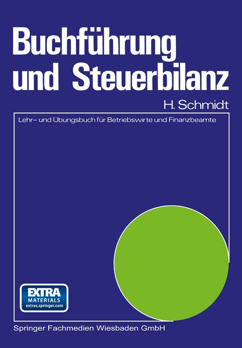 Buchführung und Steuerbilanz: Lehr- und Übungsbuch für Betriebswirte und Finanzbeamte Law