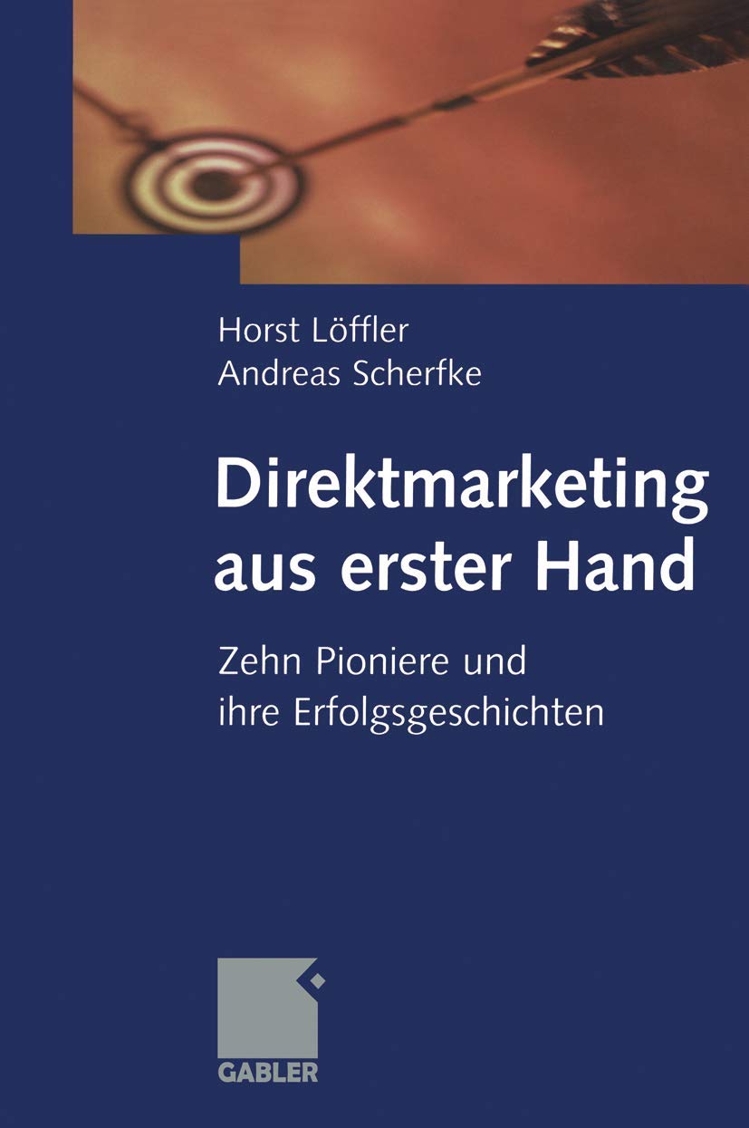 Direktmarketing aus erster Hand: Zehn Pioniere und ihre Erfolgsgeschichten Law
