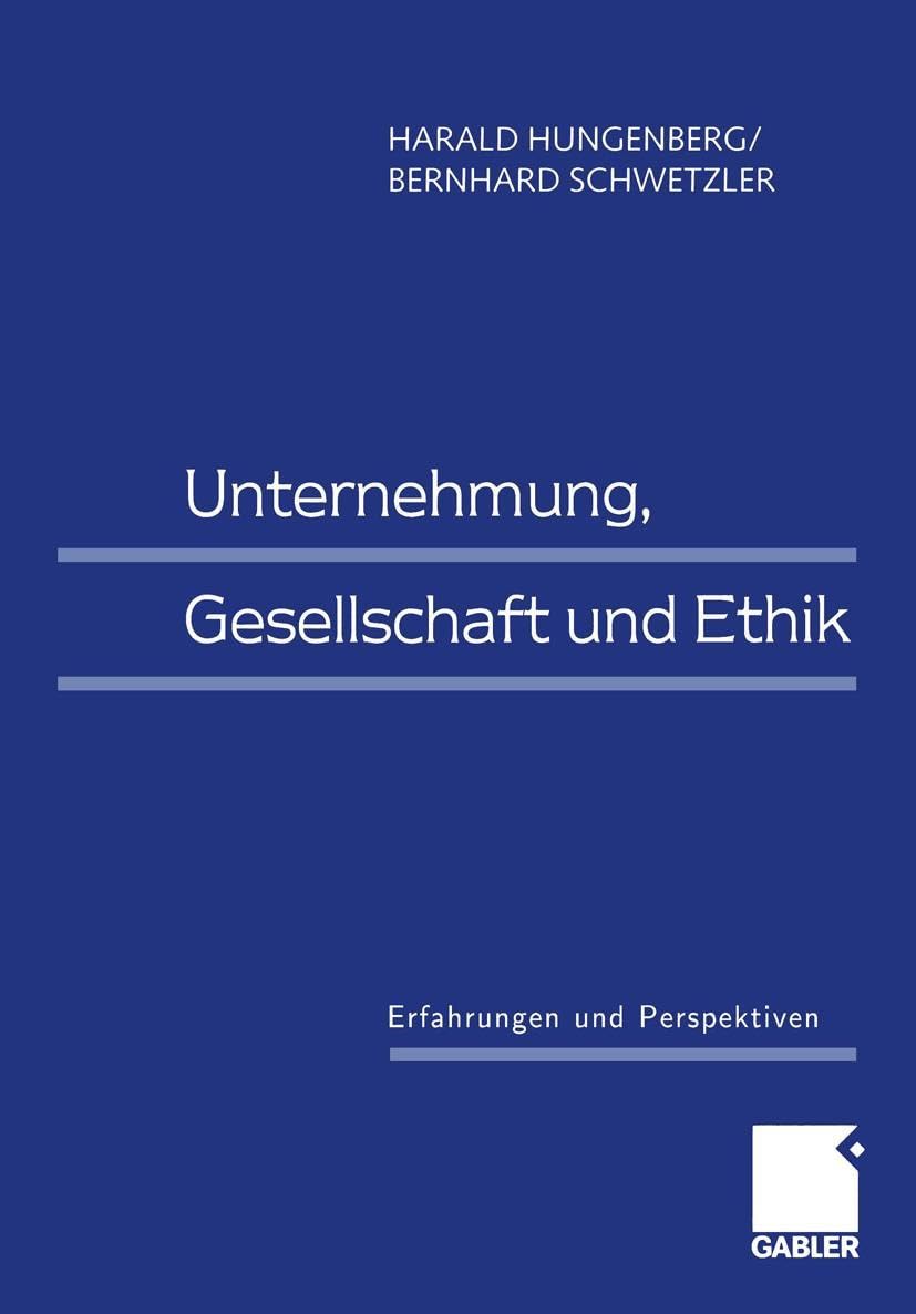 Unternehmung, Gesellschaft und Ethik: Erfahrungen und Perspektiven (German Edition) Law